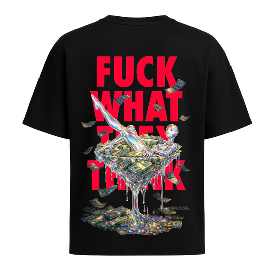 Premium Овърсайз Тeниска F* WHAT THEY THINK